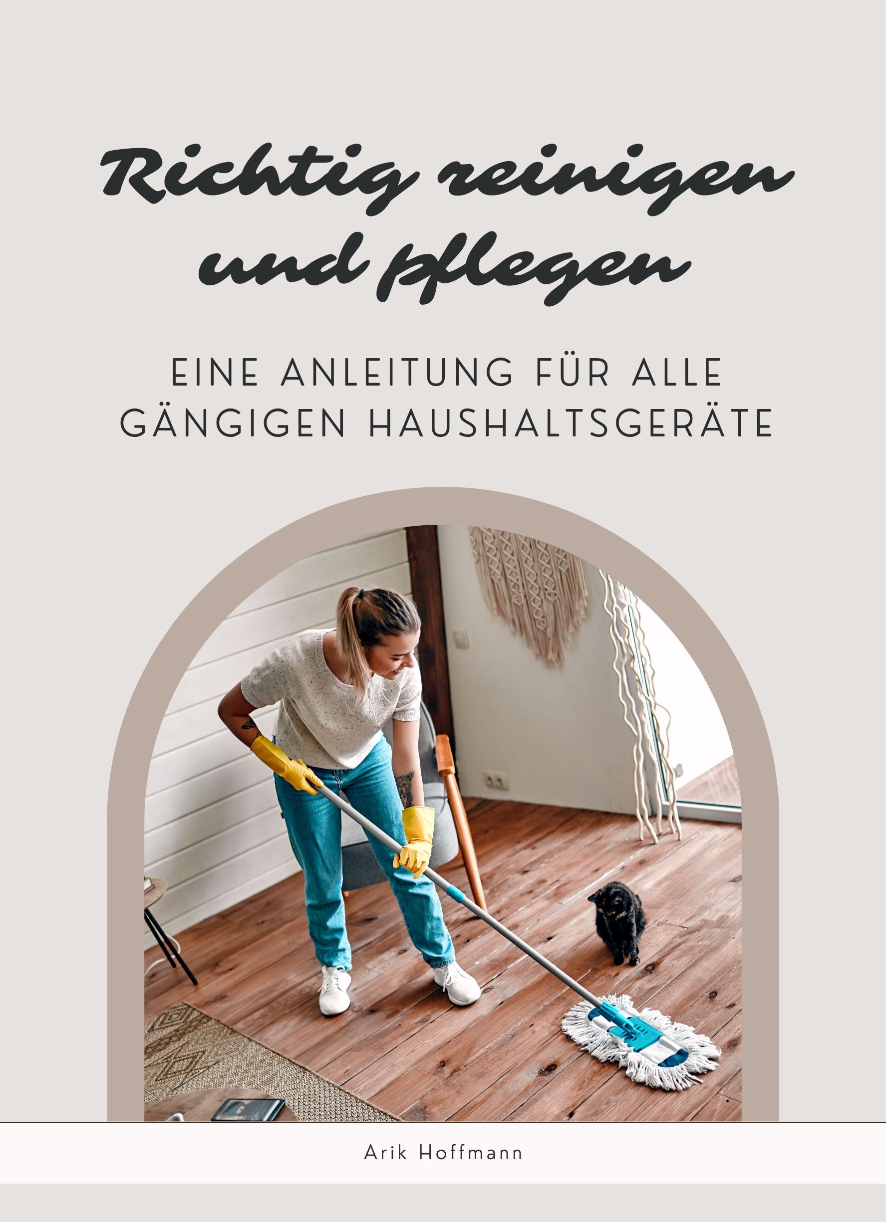 Richtig reinigen und pflegen