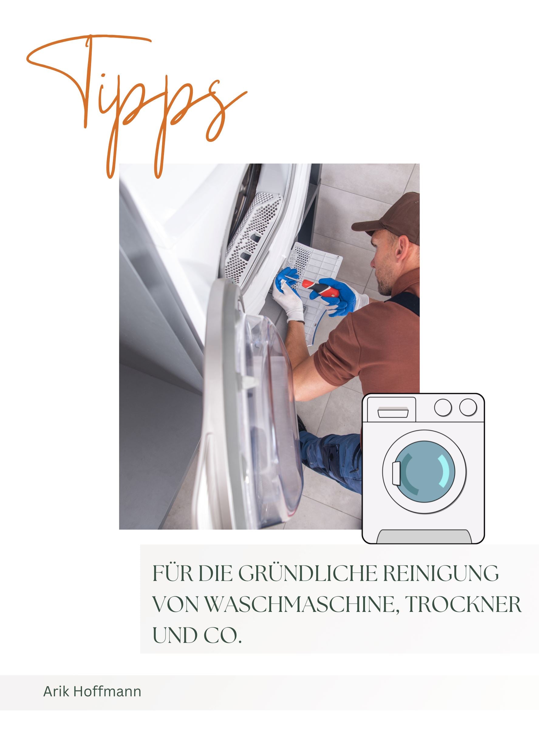 Tipps für die gründliche Reinigung von Waschmaschine, Trockner und Co.